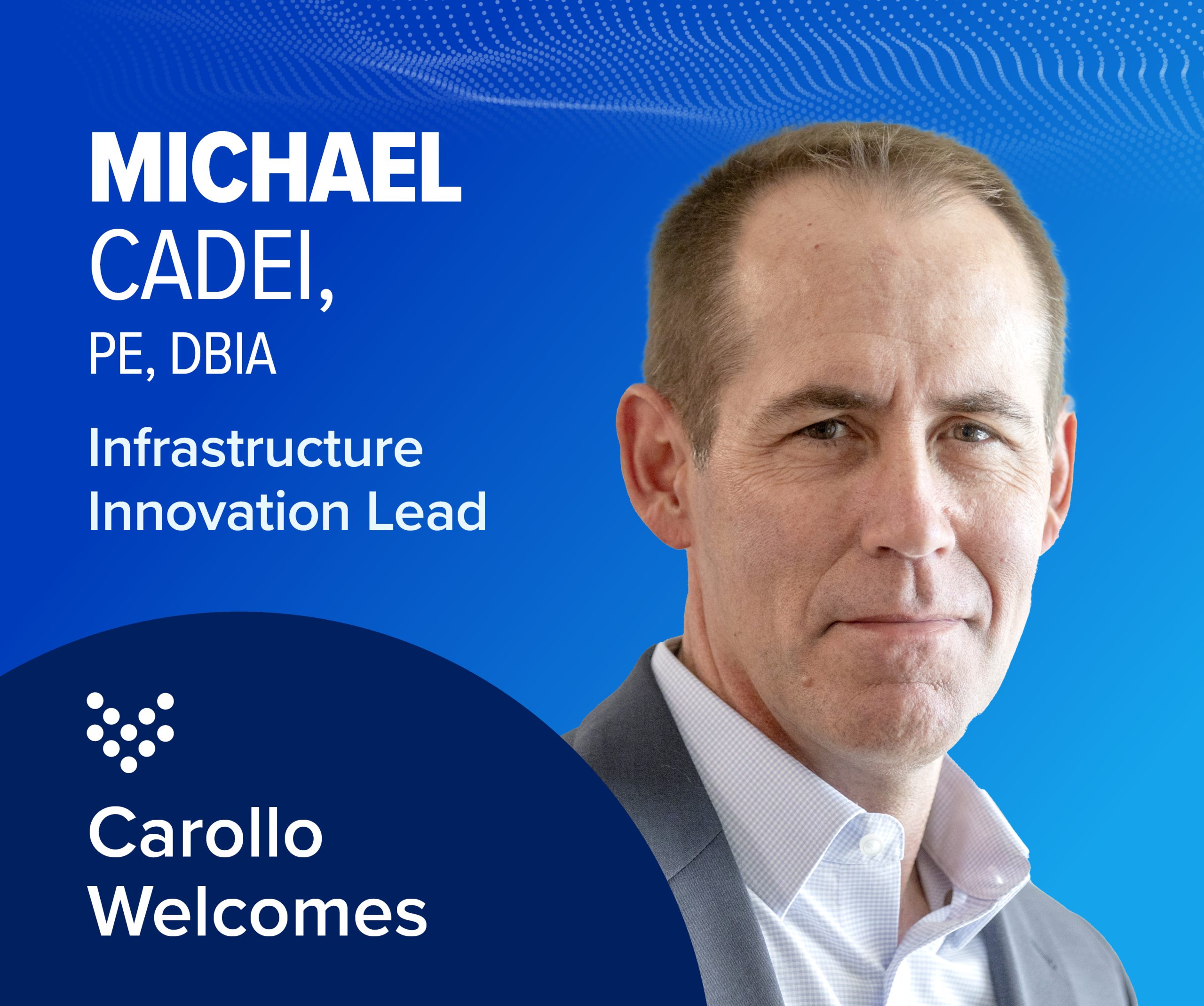 Carollo Riverside Michael Cadei joins Carollo as infrastructure innovation lead